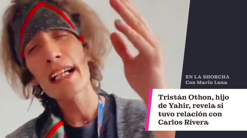 Tristán Othon, hijo de Yahir, revela si tuvo relación con Carlos Rivera