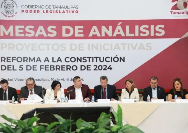 El Congreso de Tamaulipas concluye análisis de las 20 reformas Constitucionales