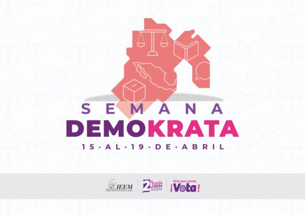 Realiza IEEM Semana Demokrata 2024: ¡Participa y dialoga!