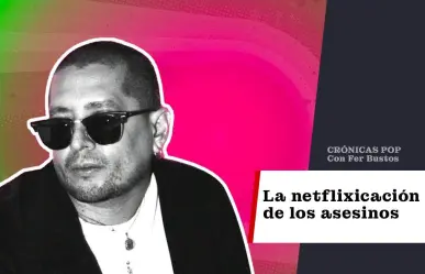 La netflixicación de los asesinos