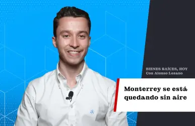 Monterrey se está quedando sin aire