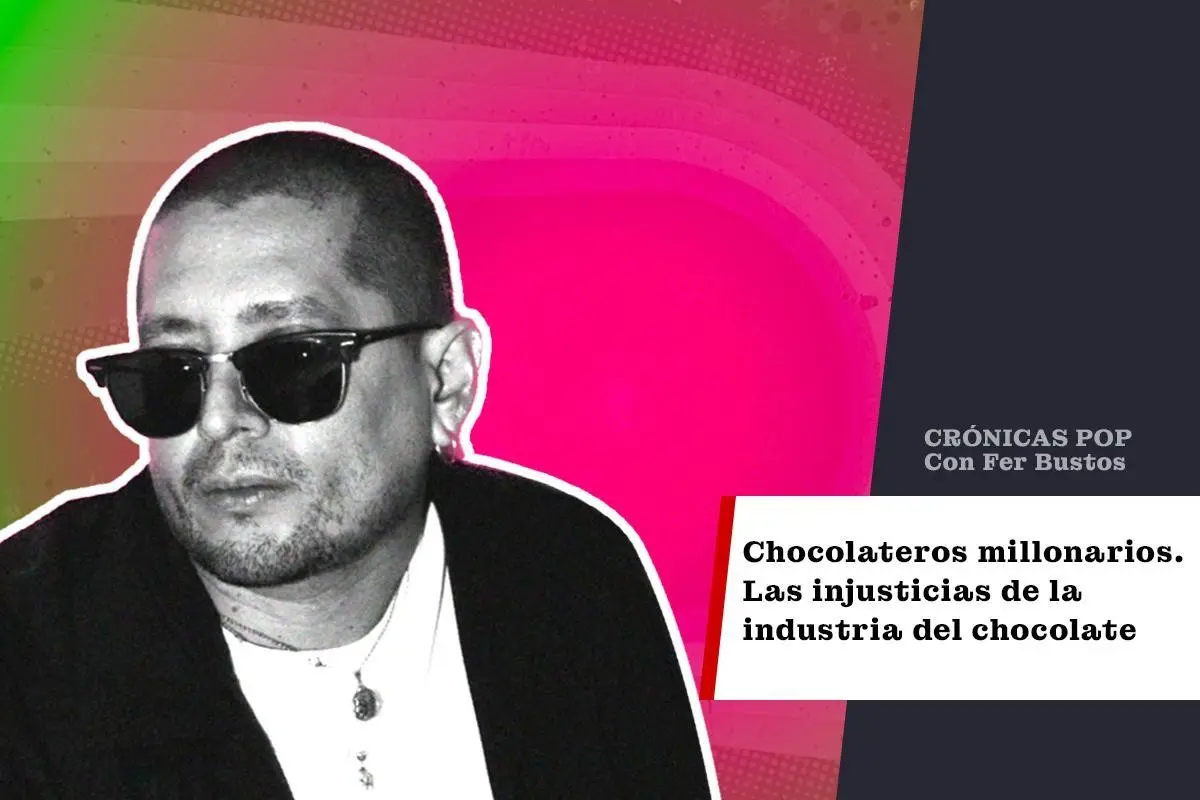 Chocolateros millonarios. Las injusticias de la industria del chocolate