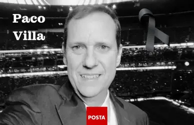 Muere Paco Villa, comentarista deportivo; luchaba contra el cáncer