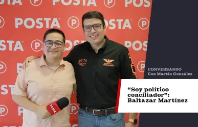 Soy político conciliador: Baltazar Martínez candidato a diputado por distrito 11