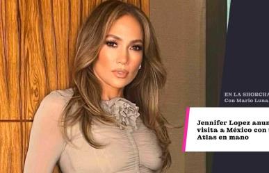 Jennifer Lopez anuncia visita a México con un Atlas en mano