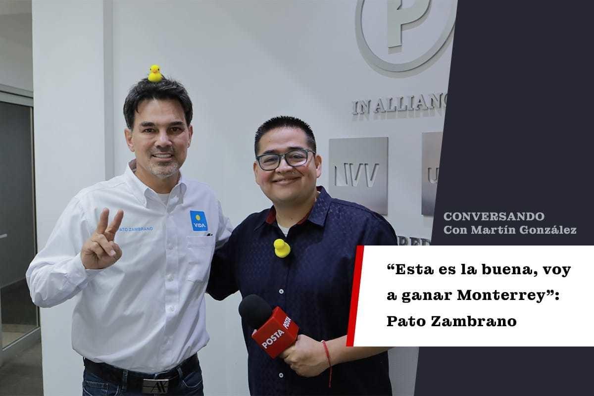 El candidato a la alcaldía de Monterrey, Patricio Zambrano y el periodista Martín González en Conversando. Foto: POSTA MX