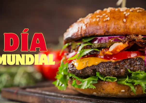 ¡Un festín global! ¿Por qué se celebra el Día Mundial de la Hamburguesa?