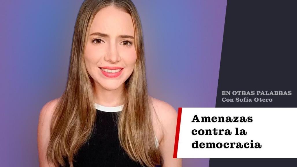 Amenazas contra la democracia rumbo al 2 de junio