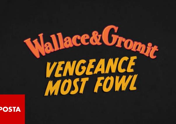 Wallace & Gromit: Vengeance Most Fowl, fecha de estreno en Netflix