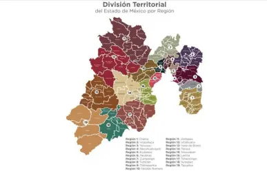 Tiene Edomex nueva regionalización, aquí te la mostramos