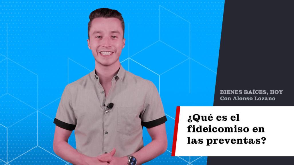 ¿Qué es el fideicomiso en las preventas?