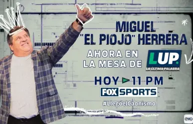 ¡Increíble! Miguel Piojo Herrera será analista de Fox Sports en LUP