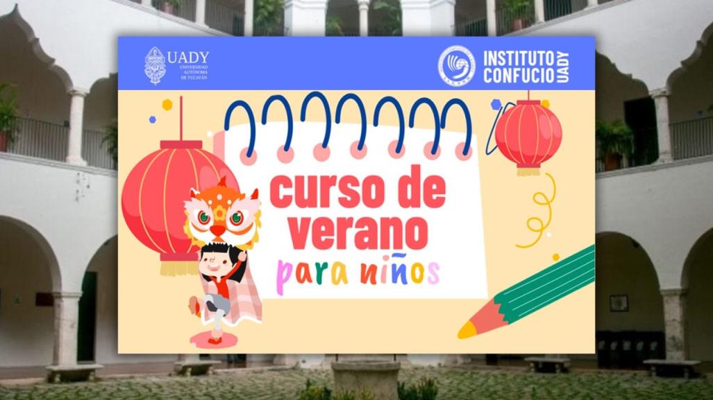 La Uady  ofrecerá el curso de verano China, su lengua y su cultura