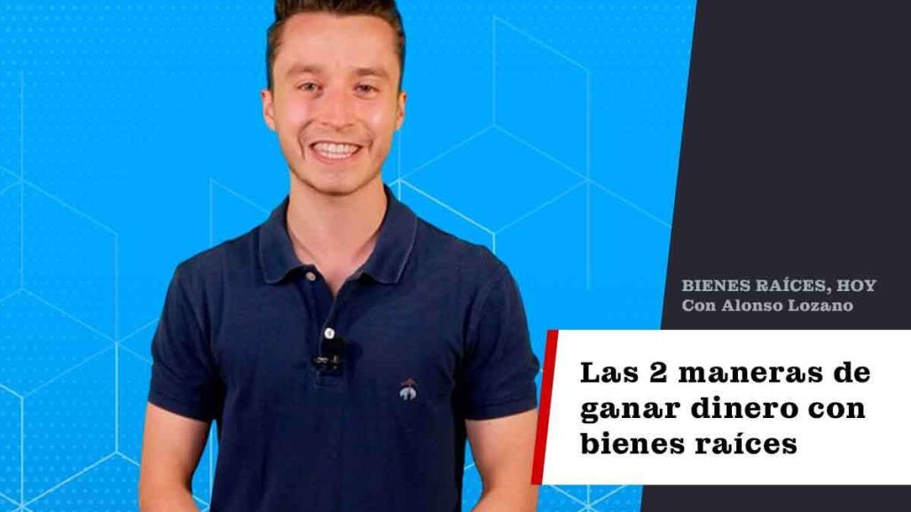 Las 2 maneras de ganar dinero con bienes raíces