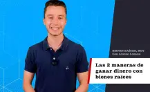 Las 2 maneras de ganar dinero con bienes raíces