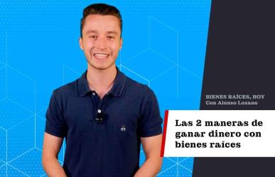 Las 2 maneras de ganar dinero con bienes raíces