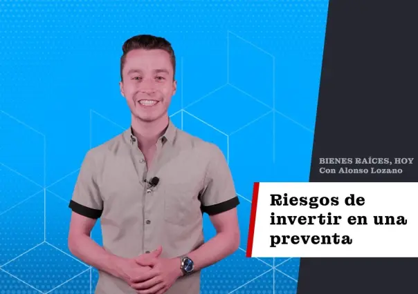 Riesgos de invertir en una preventa