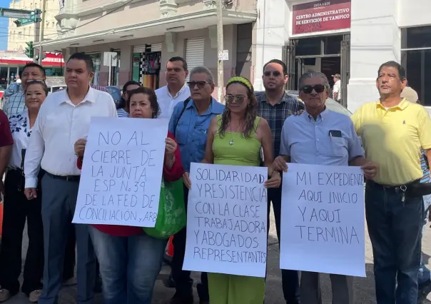 Protestan por cierre de Oficina Federal del Trabajo en Tampico