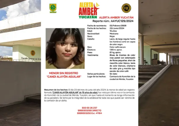 Activan Alerta Amber por desaparición de una joven de 15 años en Komchen