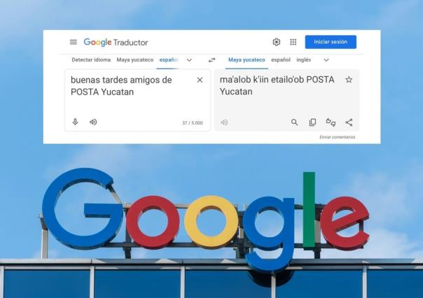 Google Translate incorpora el idioma maya y otras lenguas indígenas