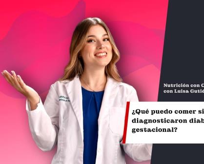 ¿Qué puedo comer si me diagnosticaron diabetes gestacional?