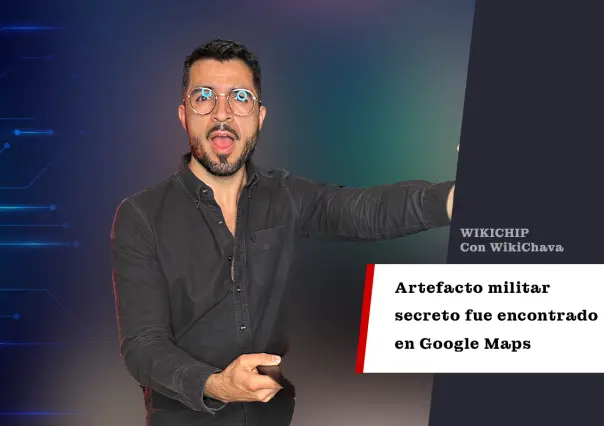 Artefacto militar secreto fue encontrado en Google Maps