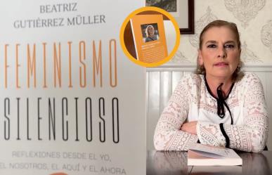 Beatriz Gutiérrez Müller anuncia su libro Feminismo silencioso (VIDEO)