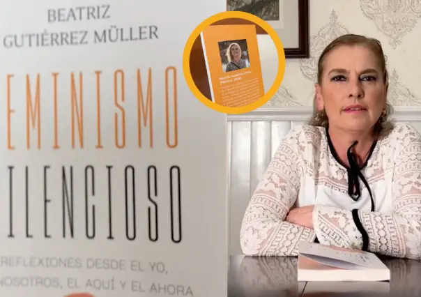 Beatriz Gutiérrez Müller anuncia su libro Feminismo silencioso (VIDEO)