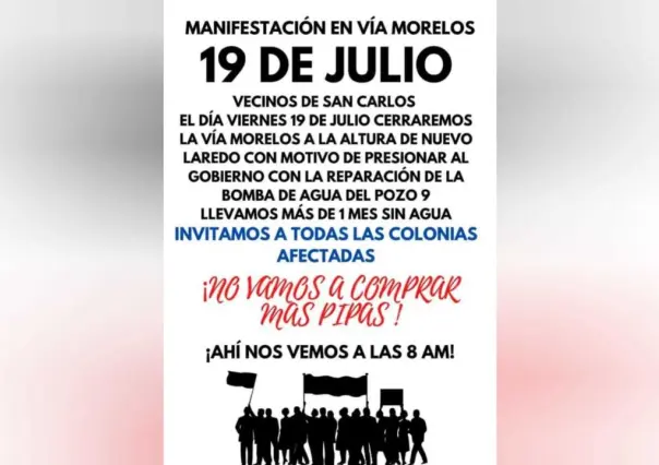 Vecinos de San Carlos anuncian manifestación en Vía Morelos por falta de agua