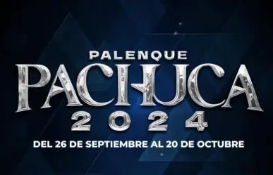 Feria Pachuca 2024: Cartel y boletos