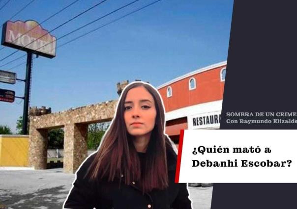 ¿Quién mató a Debanhi Escobar?