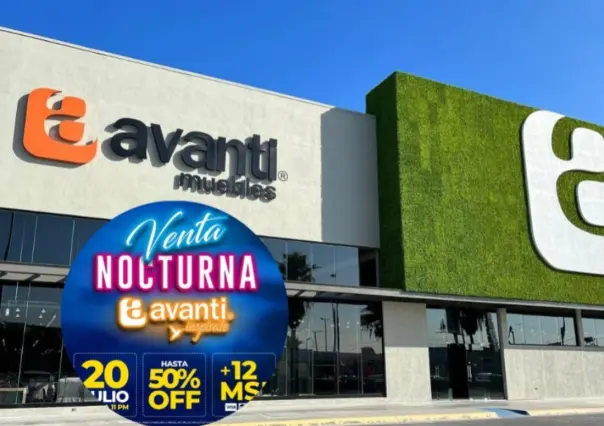 Avanti: Venta Nocturna con descuentos para que renueves muebles