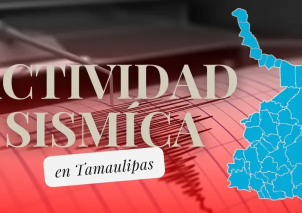 Se registran tres sismos en 30 minutos: Antiguo Morelos y Tula, Tamaulipas