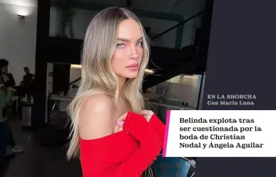 Belinda explota tras ser cuestionada por la boda de Nodal y Ángela Aguilar