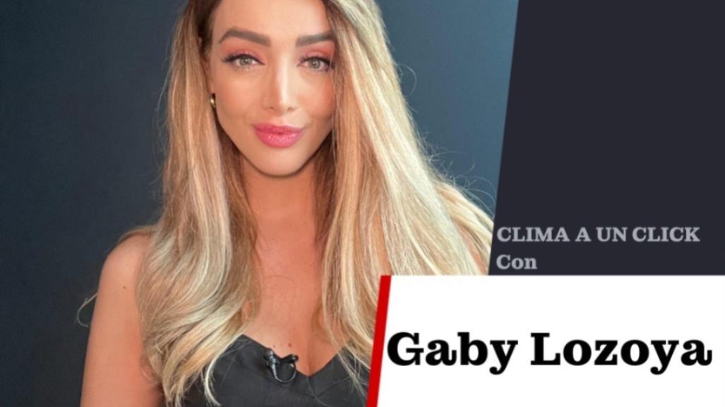 Jueves con 33 grados y cielos despejados: Gaby Lozoya