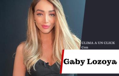 Jueves con 33 grados y cielos despejados: Gaby Lozoya