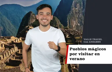 Pueblos Mágicos para visitar en verano