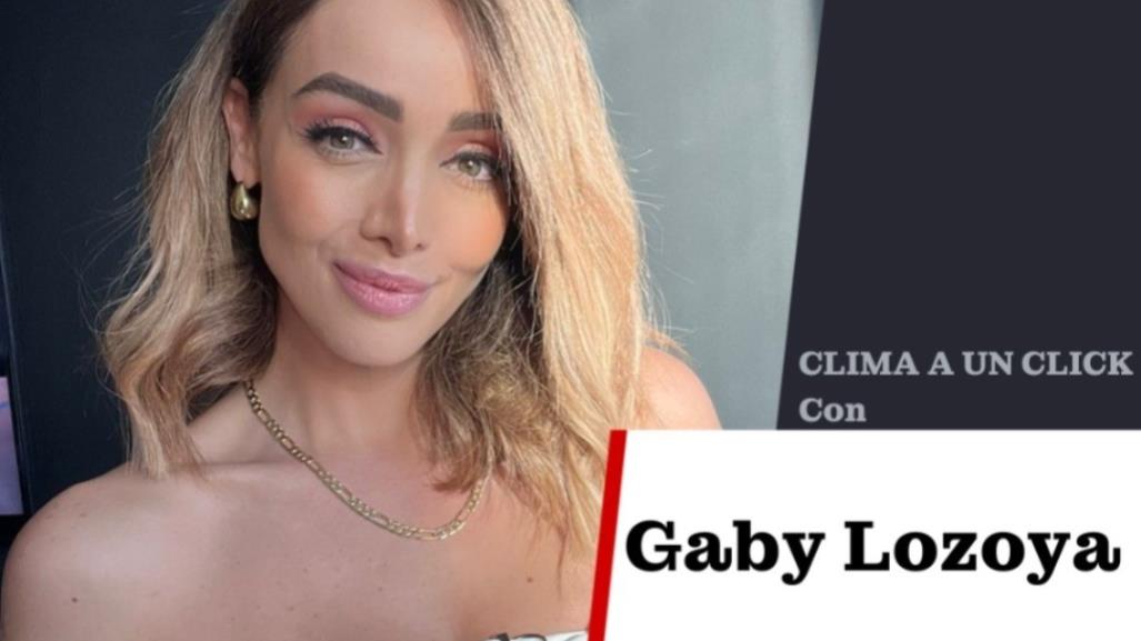 Miércoles con sol y calor vigentes: Gaby Lozoya