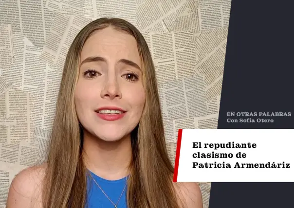 El repudiante clasismo de Patricia Armendáriz