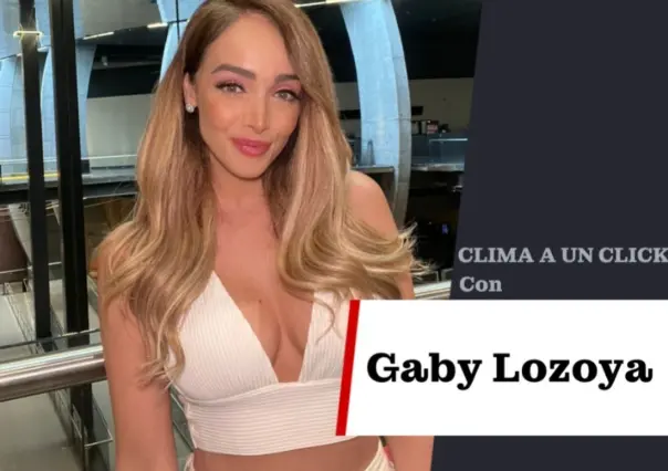 Martes con temperaturas variables: Gaby Lozoya