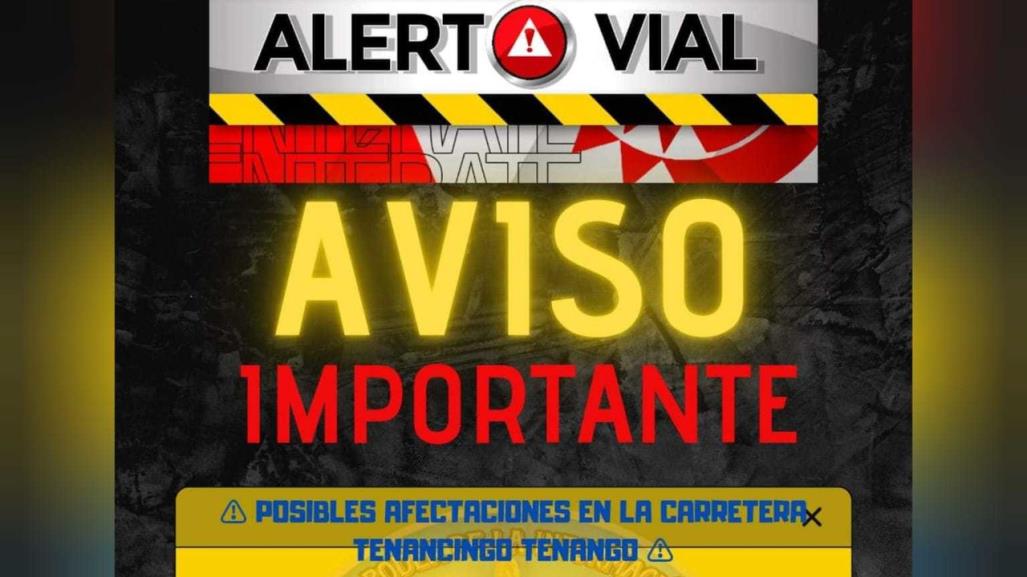 Posibles interrupciones en la carretera Tenancingo-Tenango por evento popular