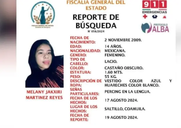 Emiten reporte de búsqueda de Melany, joven de 14 años desaparecida en Saltillo