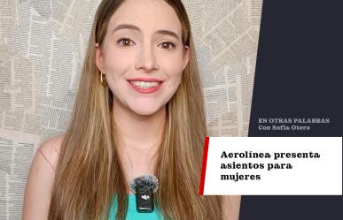 Aerolínea presenta asientos para mujeres