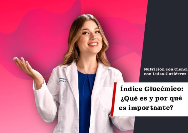 Índice Glucémico: ¿Qué es y por qué es importante?