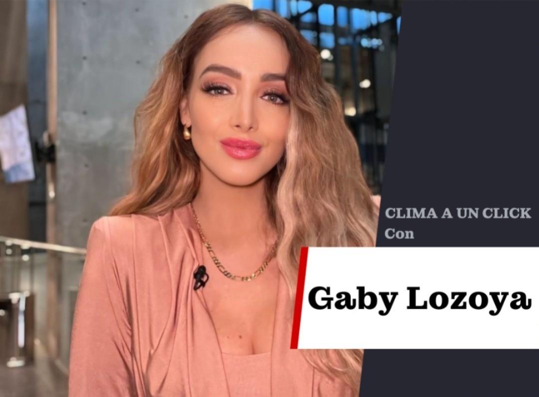 Lunes con inestabilidad en el clima: Gaby Lozoya