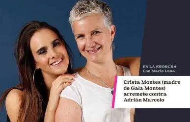 Crista Montes (madre de Gala Montes) arremete contra Adrián Marcelo (VIDEO)