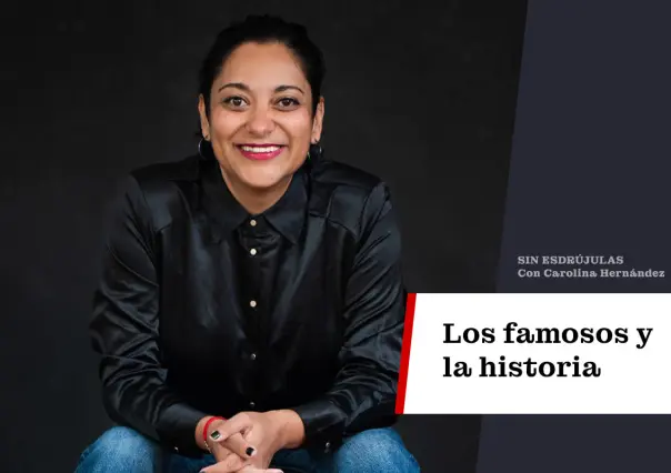 Los famosos y la historia