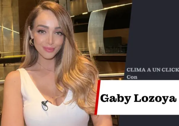 Jueves de condiciones agradables en Monterrey: Gaby Lozoya