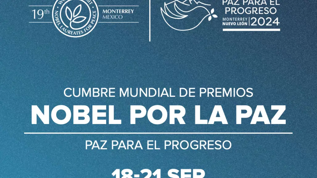 XIX Cumbre Mundial de Premios Nobel por la Paz en Monterrey