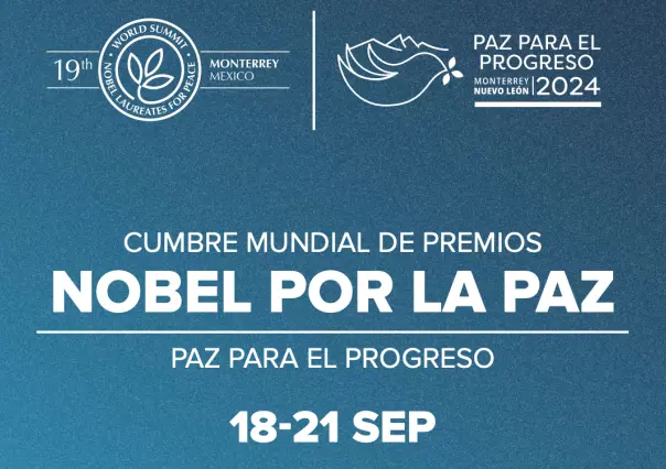 XIX Cumbre Mundial de Premios Nobel por la Paz en Monterrey